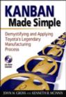 Image for Kanban made simple  : demystifying and applying Toyota&#39;s legendary manufacturing process