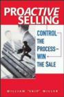 Image for Proactive selling  : control the process - win the sale