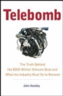 Image for Telebomb : The Truth Behind the $500-Billion Telecom Bust