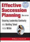 Image for Effective Succession Planning : Ensuring Leadership Continuity and Building Talent from within