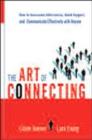 Image for The Art of Connecting : How to Overcome Differences, Build Rapport, and Communicate Effectively with Anyone