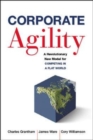 Image for Corporate Agility : A Revolutionary New Model for Competing in a Flat World