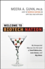 Image for Welcome to biotech nation  : my unexpected odyssey into the land of small molecules, lean genes, and big ideas