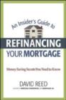 Image for Insider&#39;s Guide to Refinancing Your Mortgage