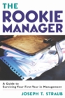Image for The Rookie Manager : A Guide to Surviving Your First Year in Management
