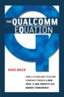 Image for The Qualcomm Equation : How a Fledgling Telecom Company Forged a New Path to Big Profits and Market Dominance