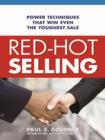 Image for Red-hot selling: power techniques that win even the toughest sale