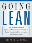 Image for Going lean: how the best companies apply lean manufacturing principles to shatter uncertainty, drive innovation, and maximize profits