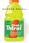 Image for First in Thirst : How Gatorade Turned the Science of Sweat Into a Cultural Phenomenon