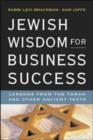 Image for Jewish wisdom for business success  : lessons from the Torah and other ancient texts