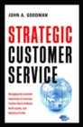 Image for Strategic Customer Service: Managing the Customer Experience to Increase Positive Word of Mouth, Build Loyalty, and Maximize Profits