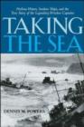 Image for Taking the sea  : perilous waters, sunken ships, and the true story of the legendary wrecker captains