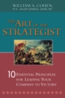 Image for The Art of the Strategist : 10 Essential Principles for Leading Your Company to Victory