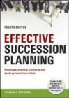 Image for Effective succession planning  : ensuring leadership continuity and building talent from within