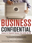 Image for Business confidential: lessons for corporate success from inside the CIA