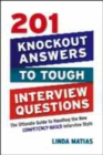Image for 201 Knockout Answers to Tough Interview Questions: The Ultimate Guide to Handling the New Competency-Based Interview Style