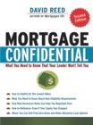 Image for Mortgage confidential: what you need to know that your lender won&#39;t tell you
