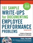 Image for 101 Sample Write-Ups for Documenting Employee Performance Problems: A Guide to Progressive Discipline &amp; Termination