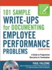 Image for 101 sample write-ups for documenting employee performance problems: a guide to progressive discipline &amp; termination