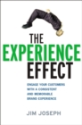 Image for The experience effect  : engage your customers with a consistent and memorable brand experience