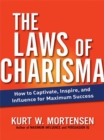 Image for The laws of charisma: how to captivate, inspire, and influence for maximum success