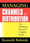 Image for Managing Channels of Distribution: The Marketing Executive&#39;s Complete Guide