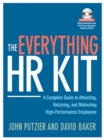 Image for The everything HR kit: a complete guide to attracting, retaining, and motivating high-performance employees