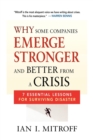 Image for Why Some Companies Emerge Stronger and Better from a Crisis: 7 Essential Lessons for Surviving Disaster