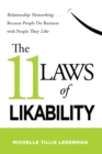 Image for The 11 Laws of Likability: Relationship Networking Because People Do Business with People They Like