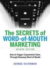 Image for Secrets of word-of-mouth marketing: how to trigger exponential sales through runaway word of mouth