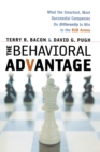 Image for The Behavioral Advantage : What the Smartest, Most Successful Companies Do Differently to Win in the B2B Arena