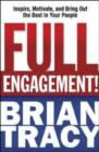 Image for Full engagement!  : inspire, motivate, and bring out the best in your people