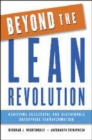 Image for Beyond the lean revolution  : achieving successful and sustainable enterprise transformation