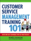 Image for Customer service management training 101: quick and easy techniques that get great results