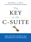 Image for The key to the C-suite: what you need to know to sell successfully to top executives