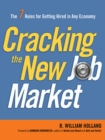 Image for Cracking the new job market: the 7 rules for getting hired in any economy
