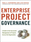 Image for Enterprise project governance: a guide to the successful management of projects across the organization