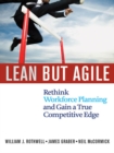 Image for Lean but agile: rethink workforce planning and gain a true competitive edge
