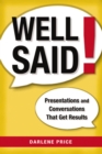 Image for Well said!: presentations and conversations that get results