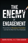 Image for The enemy of engagement  : put an end to workplace frustration - and get the most from your employees