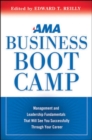 Image for AMA Business Boot Camp: Management and Leadership Fundamentals That Will See You Successfully Through Your Career