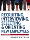 Image for Recruiting, interviewing, selecting &amp; orienting new employees