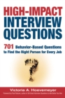Image for High-impact interview questions: 701 behavior-based questions to find the right person for every job