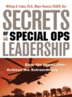Image for Secrets of special ops leadership: dare the impossible, achieve the extraordinary