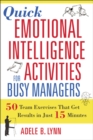 Image for Quick emotional intelligence activities for busy managers: 50 team exercises that get results in just 15 minutes