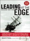 Image for Leading at the edge: leadership lessons from the extraordinary saga of Shackleton&#39;s Antarctic expedition