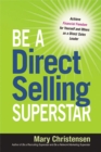 Image for Be a direct selling superstar: achieve financial freedom for yourself and others as a direct sales leader