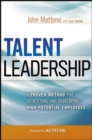 Image for Talent leadership  : a proven method for identifying and developing high-potential employees