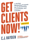 Image for Get clients now!  : a 28-day marketing program for professionals and consultants