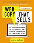Image for Web copy that sells: the revolutionary formula for creating killer copy that grabs their attention and compels them to buy